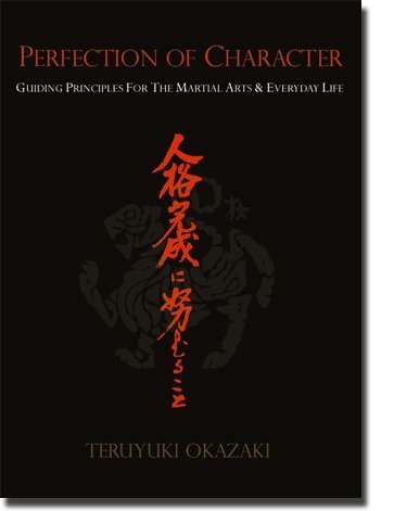 Perfection of Character: Guiding Principles for the Martial