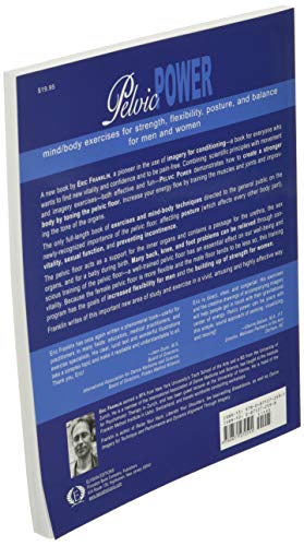 Pelvic Power: Mind/Body Exercises for Strength, Flexibility, Posture, and Balance for Men and Women
