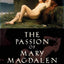 The Passion of Mary Magdalen: A Novel (Maeve Chronicles, 1)