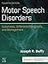 Motor Speech Disorders: Substrates, Differential Diagnosis, and Management