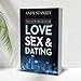 The New Rules for Love, Sex, and Dating: Exploring the Challenges, Assumptions, and Land Mines of Dating in the Twenty-First Century