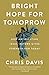 Bright Hope for Tomorrow: How Anticipating Jesus’ Return Gives Strength for Today