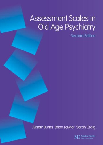 Assessment Scales in Old Age Psychiatry (Assessment Scales in Psychiatry Series)