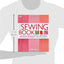 The Sewing Book: An Encyclopedic Resource of Step-by-Step Techniques