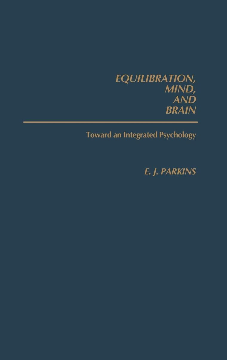 Equilibration, Mind, and Brain: Toward an Integrated Psychology