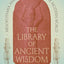 The Library of Ancient Wisdom: Mesopotamia and the Making of the Modern World