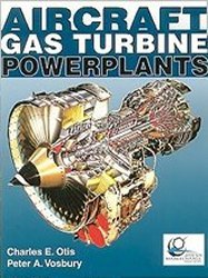 Aircraft Gas Turbine Powerplants by Charles Otis