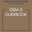 DSM-5 Guidebook: The Essential Companion to the Diagnostic a