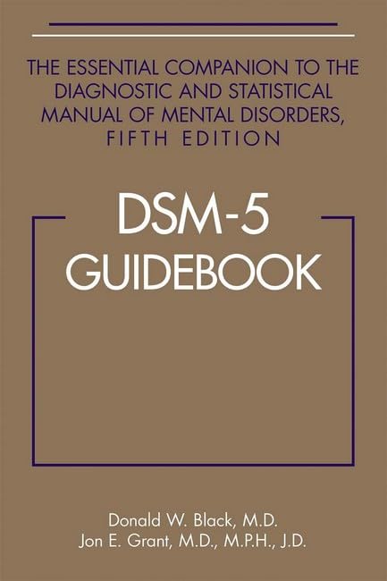 DSM-5 Guidebook: The Essential Companion to the Diagnostic a