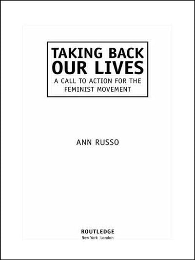 Taking Back Our Lives: A Call to Action for the Feminist Movement