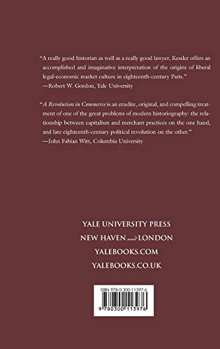 A Revolution in Commerce: The Parisian Merchant Court and the Rise of Commercial Society in Eighteenth-Century France