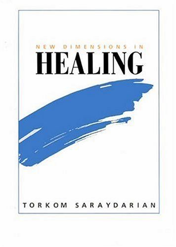 New Dimensions in Healing by Torkom Saraydarian