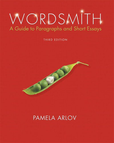 Wordsmith: A Guide to Paragraphs and Short Essays (Book Alone) (3rd Edition)