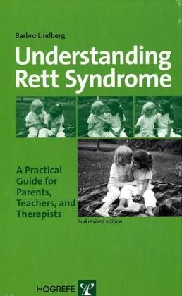 Understanding Rett Syndrome : A Practical Guide for Parents, Teachers, and Therapists