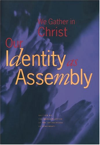 We Gather in Christ: Our Identity as Assembly