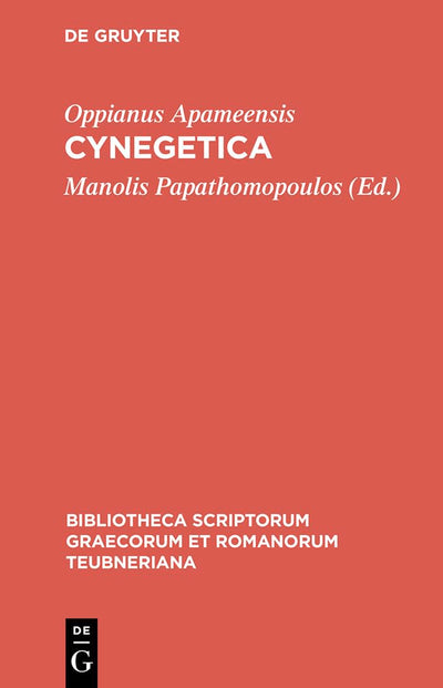 Cynegetica: Eutecnius Sophistes, Paraphrasis metro soluta (Bibliotheca scriptorum Graecorum et Romanorum Teubneriana) (Ancient Greek Edition)