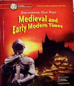 Discovering Our Past Medieval and Early Modern Times Grade 7 California Teacher Edition