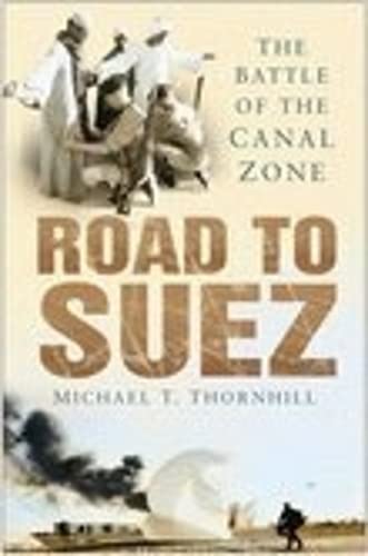 Road to Suez: The Battle of the Canal Zone