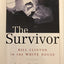 The Survivor: Bill Clinton in the White House