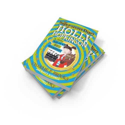The Super-Secret Diary of Holly Hopkinson: A Little Bit of a Big Disaster (Book 2)