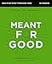 Meant for Good Bible Study Guide plus Streaming Video, Updated Edition: The Adventure of Trusting God and His Plans for You