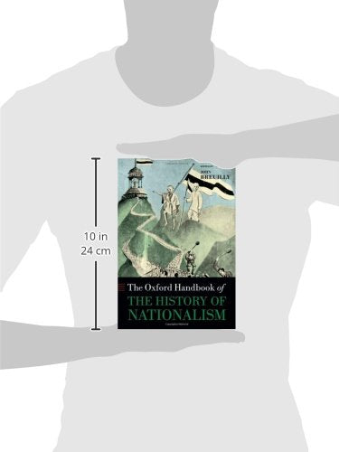 The Oxford Handbook of the History of Nationalism (Oxford Handbooks)