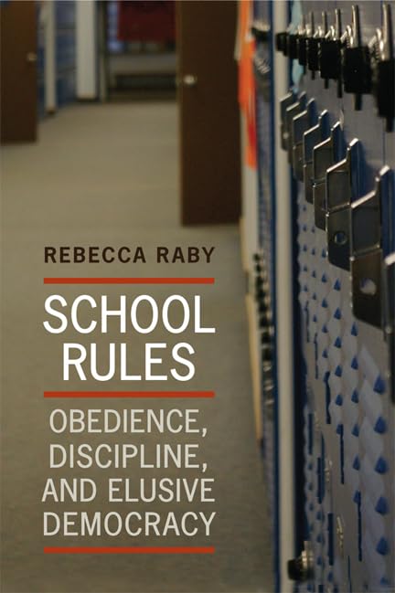 School Rules: Obedience, Discipline, and Elusive Democracy