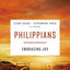 Philippians Bible Study Guide plus Streaming Video: Embracing Joy (40 Days Through the Book)