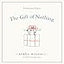 The Gift of Nothing Anniversary Edition (The Perfect Gift, 1)