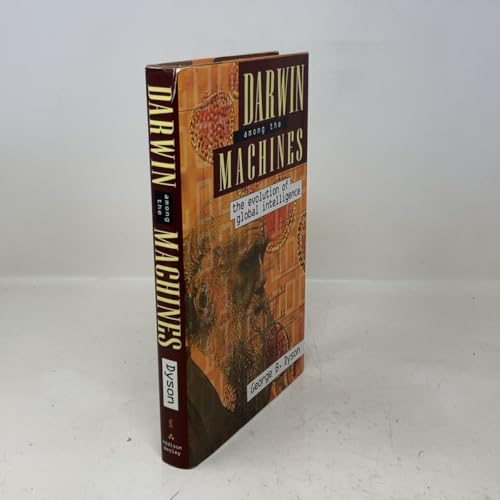 Darwin Among The Machines: The Evolution Of Global Intelligence (Helix Books)