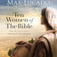 Ten Women of the Bible Updated Edition: How God Used Imperfect People to Change the World
