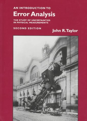 An Introduction to Error Analysis: The Study of Uncertainties in Physical Measurements