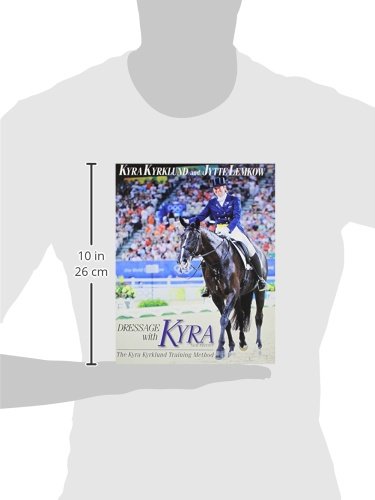 Dressage with Kyra: The Kyra Kyrklund Training Method