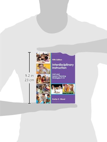 Interdisciplinary Instruction: Unit and Lesson Planning Strategies K-8, Fifth Edition