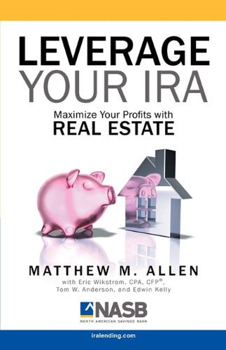 Leverage Your IRA: Maximize Your Profits with Real Estate