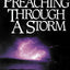 Preaching Through a Storm: Confirming the Power of Preaching in the Tempest of Church Conflict