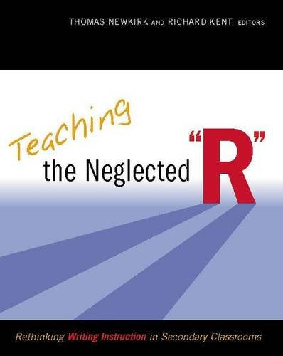 Teaching the Neglected "R": Rethinking Writing Instruction in Secondary Classrooms