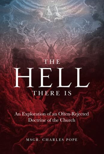 The Hell There Is: An Exploration of an Often-Rejected Doctr