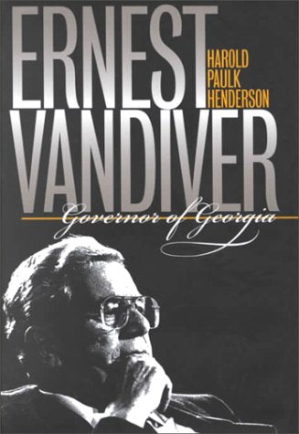 Ernest Vandiver: Governor of Georgia