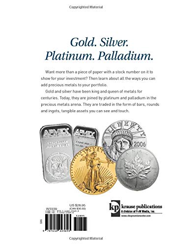 The Essential Guide to Investing in Precious Metals: How to