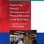 Supporting Physical Development and Physical Education in the Early Years