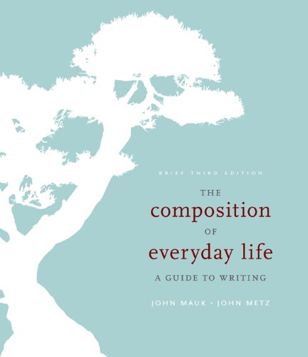 The Composition of Everyday Life: A Guide to Writing, Brief