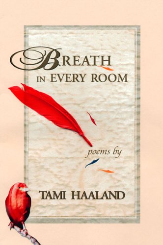 Breath in Every Room (Nicholas Roerich Poetry Prize Library)