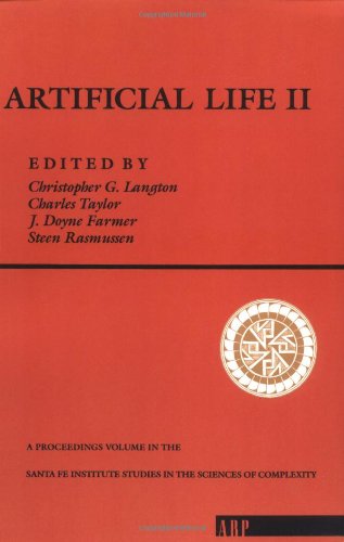 Artificial Life II (SANTA FE INSTITUTE STUDIES IN THE SCIENCES OF COMPLEXITY PROCEEDINGS)