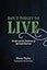 Don't Forget to Live: Goethe and the Tradition of Spiritual Exercises (The France Chicago Collection)