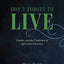 Don't Forget to Live: Goethe and the Tradition of Spiritual Exercises (The France Chicago Collection)