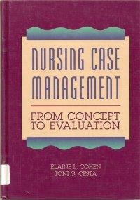 Nursing Case Management: From Concept to Evaluation
