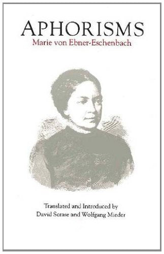 Aphorisms (STUDIES IN AUSTRIAN LITERATURE, CULTURE, AND THOUGHT TRANSLATION SERIES)