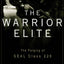 The Warrior Elite : The Forging of Seal Class 228 by Couch,