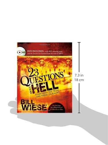 23 Questions About Hell: DVD included...with Bill's amazing story and the lessons he learned from his visit to hell.